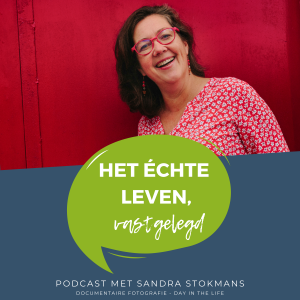 Podcast het echte leven vastgelegd, documentaire fotografie Day in the Life door Sandra Stokmans Fotografie